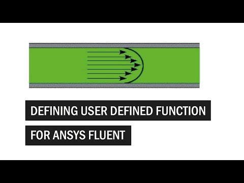 Ansys Fluent: Defining a User Defined Function
