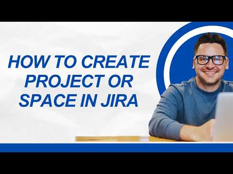 Chapter 2: How to Create a Space in Jira | Create Project in Jira | Step-by-Step Tutorial