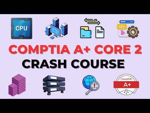 CompTIA A+ Core 2 Crash Course ONLY in 45 MINS!