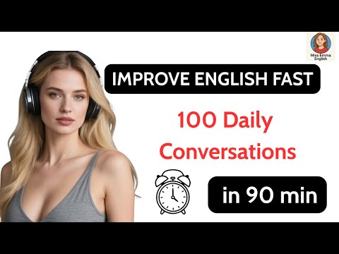 Improve Your English Fast! 100 Daily Conversations for Real-Life Speaking