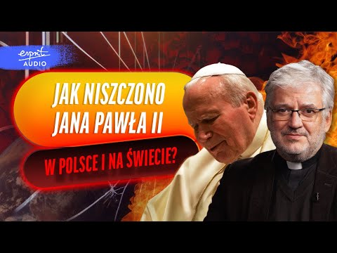KTO I DLACZEGO CHCIAŁ ZNISZCZYĆ PAPIEŻA POLAKA? KULISY ZDRADY I  ks. Robert Skrzypczak
