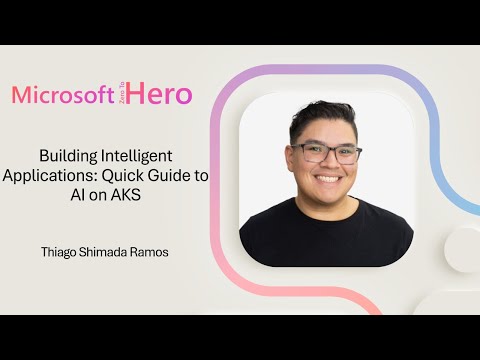 Thiago Shimada Ramos - Building Intelligent Applications: Quick Guide to AI on AKS