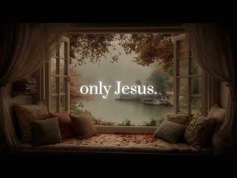 only Jesus.