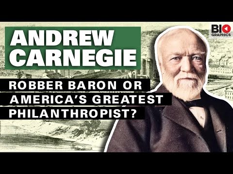 Andrew Carnegie: Robber Baron or America’s Greatest Philanthropist?
