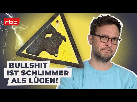 Warum Bullshit gefährlich ist