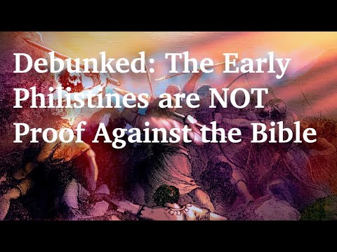 Debunked: The Early Philistines are NOT Proof Against the Bible