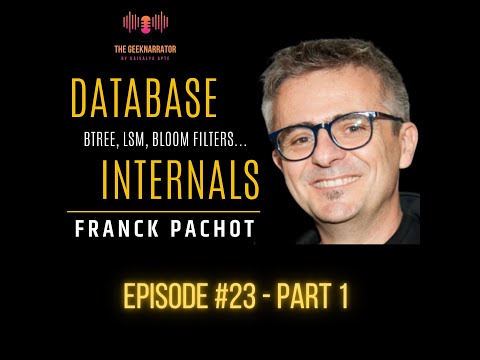 Part 1 - Database Internals with Franck Pachot