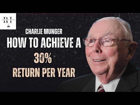 Charlie Munger Investing: How To Achieve A 30% Return Per Year