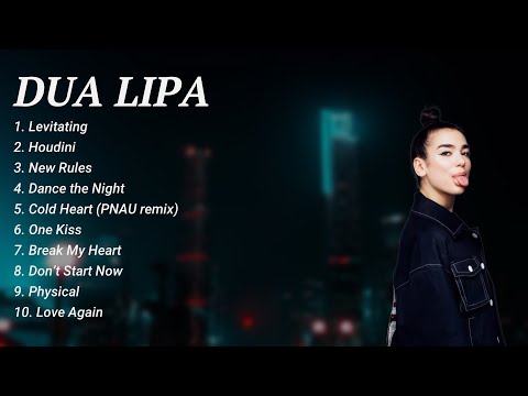 Dua Lipa ~  ➤  ➤ Greatest Greatest Hits Full Album ~ Best Songs Collection