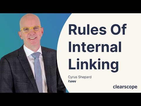Rules of Internal Linking by Cyrus Shepard of Zyppy