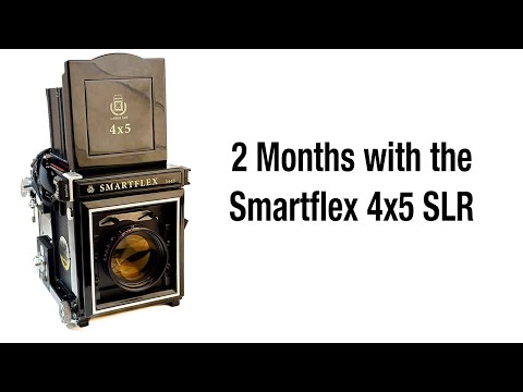 Smartflex 4x5 SLR - Thoughts after 2 Months
