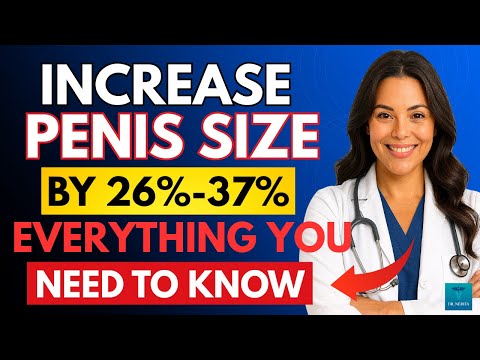 UROLOGIST Explains: Scientifically Proven Ways to Increase Penile Length | Men’s Health Tips