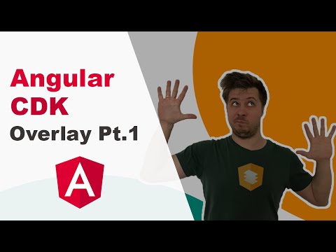 Angular Material CDK - Overlay Module Pt.1 (Comprehensive overview, Angular 9 / 2020)