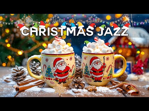 Christmas Jazz ☕ Relaxing  Jazz Coffee Music & Smooth Christmas Bossa Nova Piano for Holiday Vibes 🎄