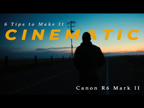 6 tips for CINEMATIC footage | Canon R6 Mark II Settings