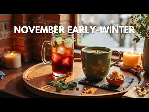 November Early-Winter Coffee – Smooth Bossa Nova Jazz for Calm Work & Cozy Cold-Day Atmosphere