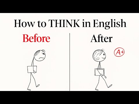 How to think in English , Improve your English