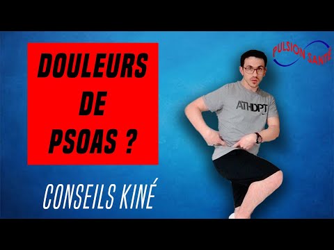 Douleurs du Psoas : Conseils et exercices KINE pour se soigner