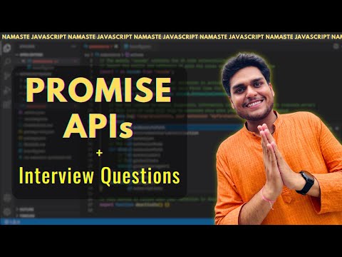 Promise APIs + Interview Questions 🔥 | S.02 Ep.05 - Namaste JavaScript  | all, allSettled, race, any