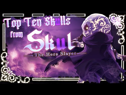 Top Ten Favorite "Skul: The Hero Slayer" Skulls