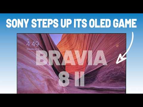 Sony Bravia 8 II review: Sony's most impressive picture quality to date