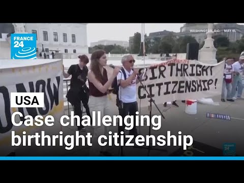 US Supreme Court to decide legality of Trump's order to limit birthright citizenship • FRANCE 24