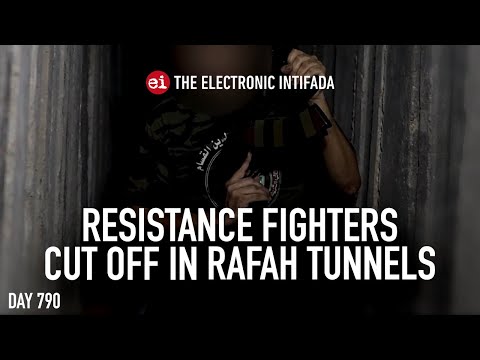 Resistance fighters cut off in Rafah tunnels, with Jon Elmer