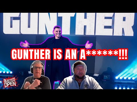 Gunther is an A****** | Busted Open WWE