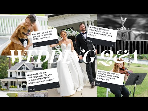 WEDDING Q&A 💍 Budget, regrets, splurges, DIYs | answering ALL your questions!
