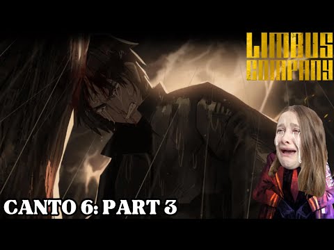 the heartbreaking is real | Limbus Company - CANTO 6 Part 3 (THE FINALE)