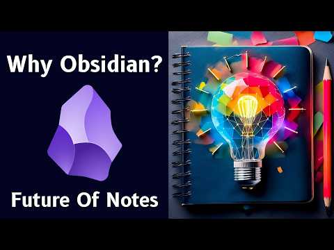 Why Obsidian? Future-Proofing Your Notes 📝 My 5 Favourite Features