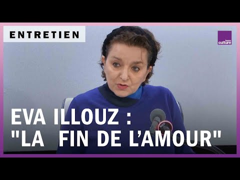 Eva Illouz : "La  Fin de l’amour"
