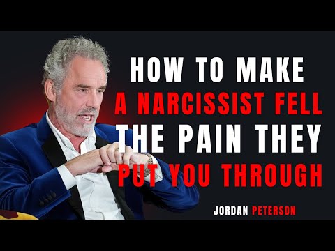 How to Make a Narcissist Feel the Pain They Put You Through | Jordan Peterson