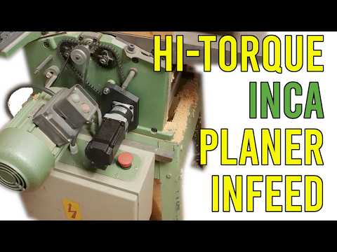 Hi-Torque planer infeed for my Inca Jointer/planer || RotarySMP