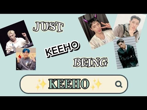 just KEEHO being KEEHO