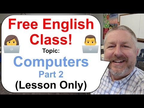 Free English Class! Topic: Computers! (Part 2) 👨‍💻👩‍💻💻 (Lesson Only)