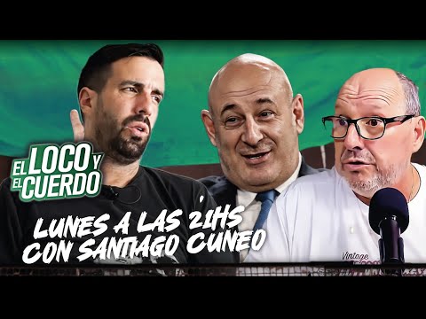 EL LOCO Y EL CUERDO - EPISODIO 137 - Con Santiago Cúneo