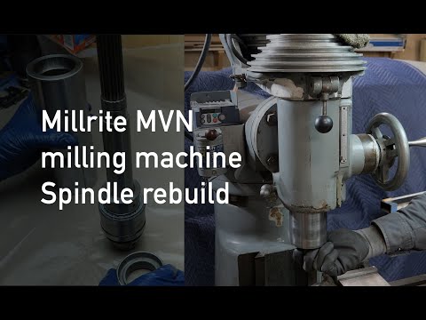 Millrite MVN milling machine spindle rebuild