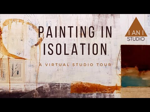 Painting in Isolation - A Virtual Studio Tour.