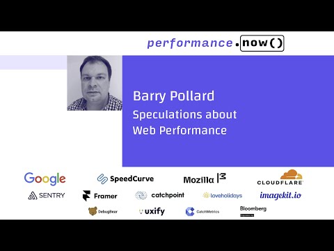 Speculations about Web Performance - Barry Pollard - performance.now() 2025