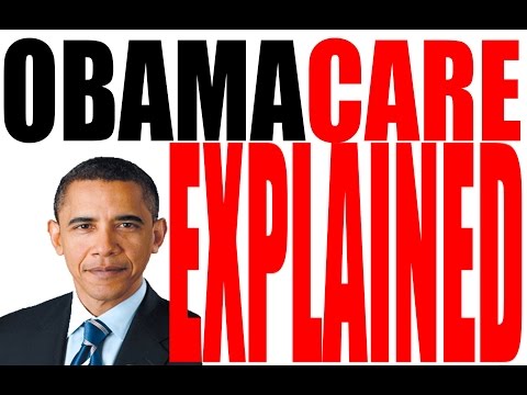 ObamaCare: The Affordable Care Act Explained