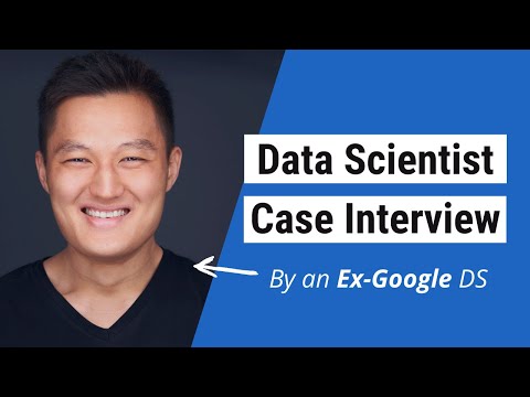 Crack the Data Scientist Case Interview by an Ex-Google Data Scientist