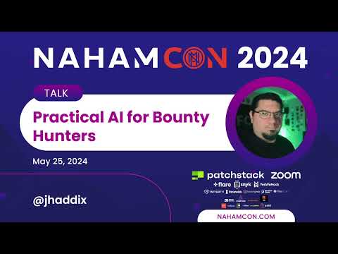 #NahamCon2024: Practical AI for Bounty Hunters | @jhaddix