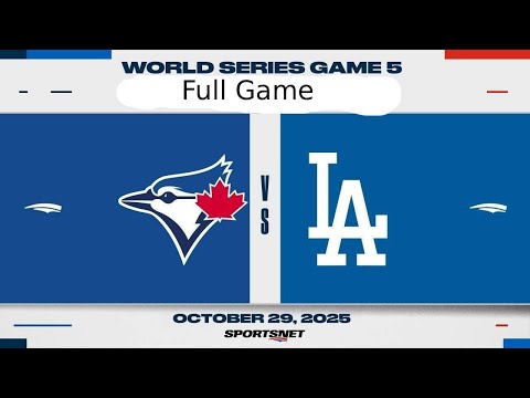 World Series Game 5 FullGame | Blue Jays vs. Dodgers - October 29, 2025