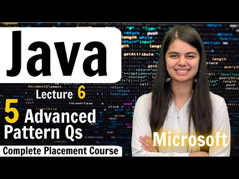 Advanced Pattern Questions | Java | Complete Placement Course - Lecture 6