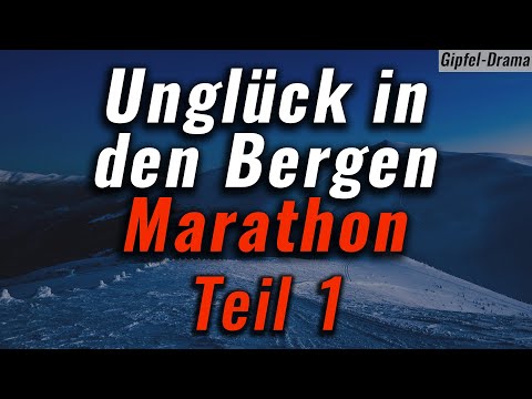 Unglück in den Bergen - Marathon Teil 1