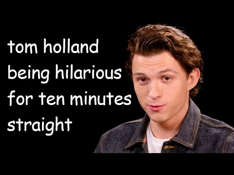 tom holland being hilarious for ten minutes straight