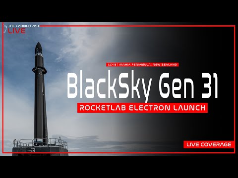 LIFTOFF! RocketLab launches BlackSky Gen-31 aboard Electron from New Zealand