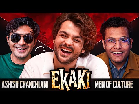 “Took a loan to make Ekaki” Ashish Chanchalani Returns - Men of Culture-205