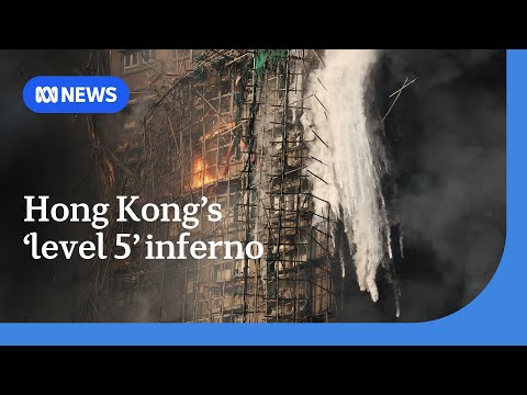 Hong Kong's 'level 5' fire is the city's deadliest in 60 years | ABC NEWS